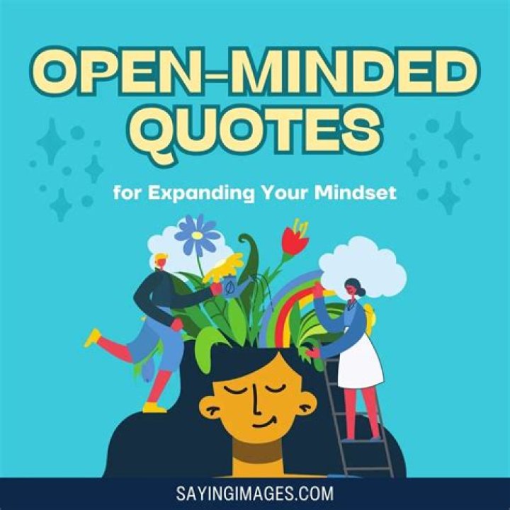 47 Quotes About Being Open Minded