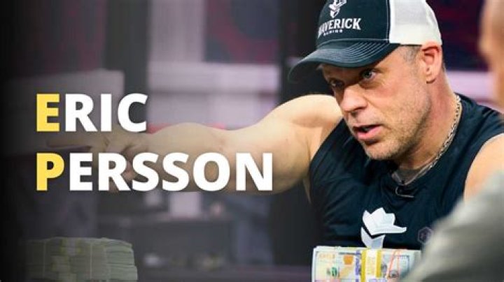 Eric Persson Net Worth 2024 | Eric Persson Wife, Poker, Age, Obituary, Twitter, Bio Success Story