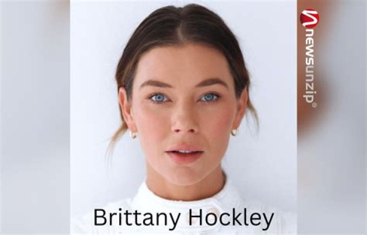 Explore Brittany Hockley Wiki Facts: Has Her Boyfriend All Over Her Instagram, Guess Who?